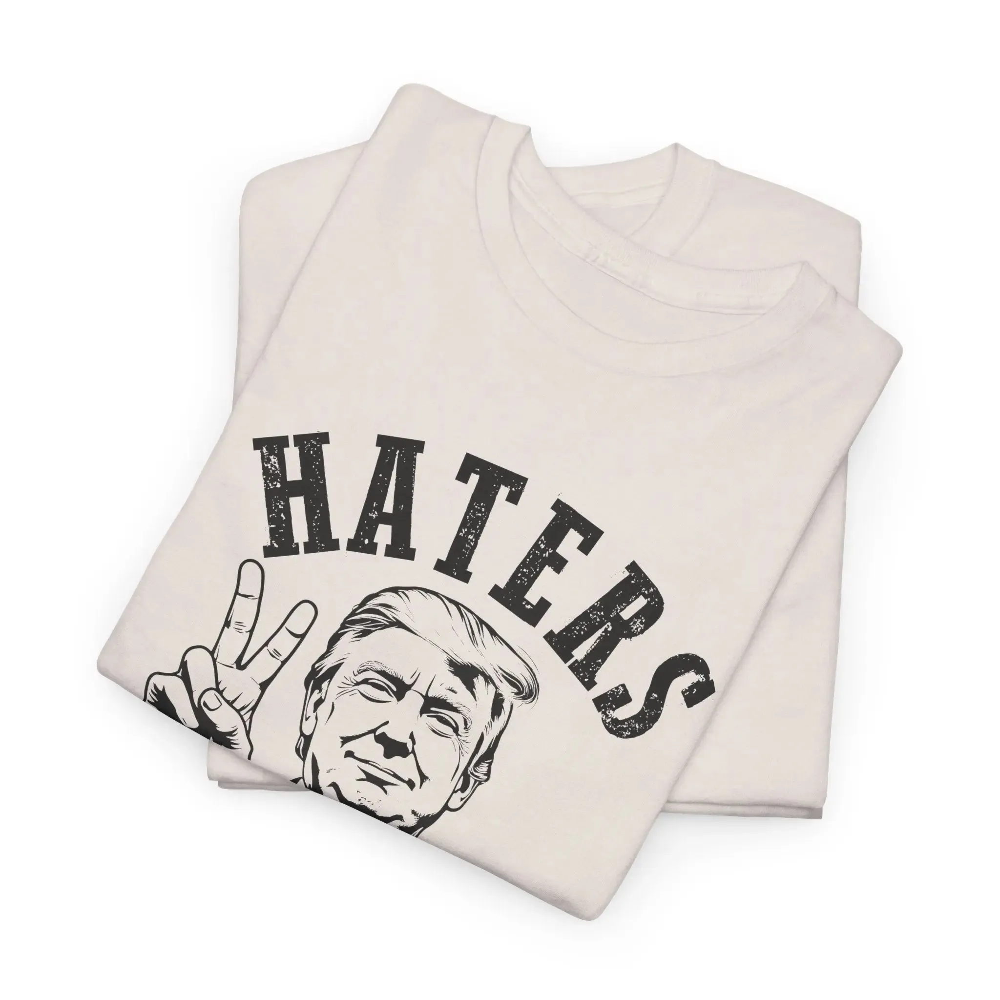 Haters Gonna Hate Unisex Cotton T-shirt