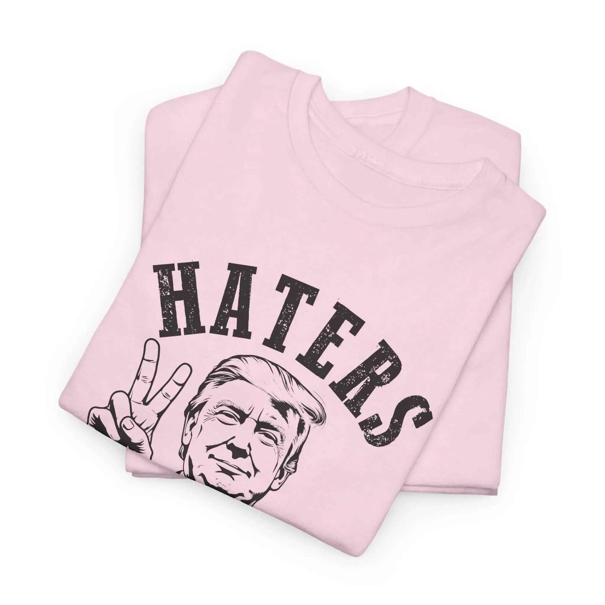 Haters Gonna Hate Unisex Cotton T-shirt