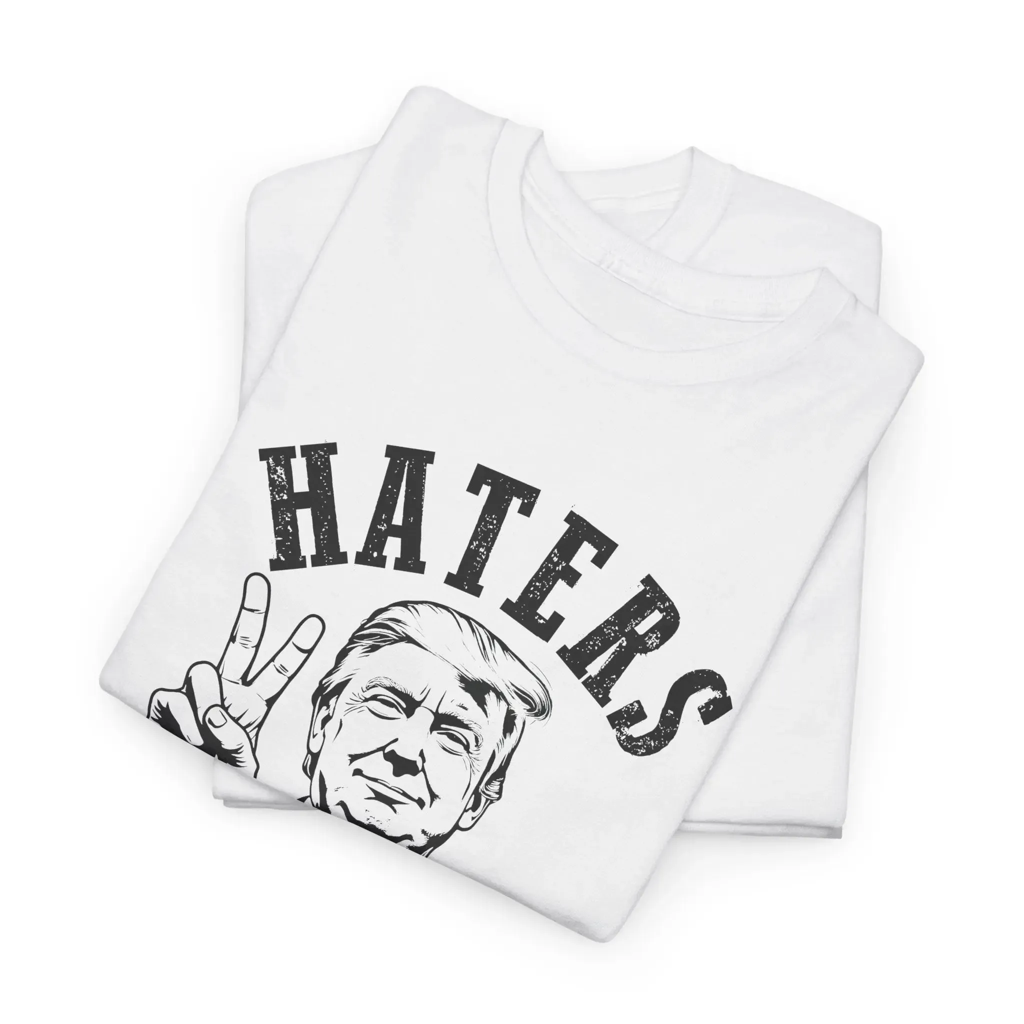 Haters Gonna Hate Unisex Cotton T-shirt