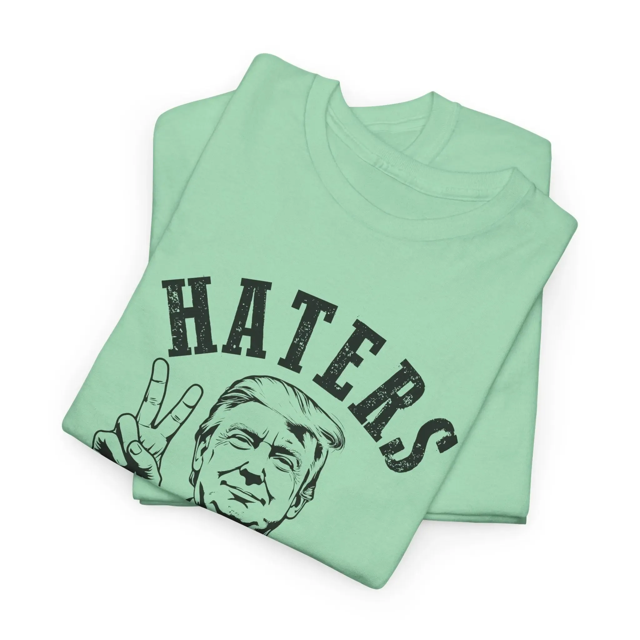 Haters Gonna Hate Unisex Cotton T-shirt